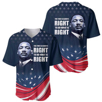 Honor of MLK Day Baseball Jersey The Time Is Always Right To Do What Is Right LT9 - Wonder Print Shop