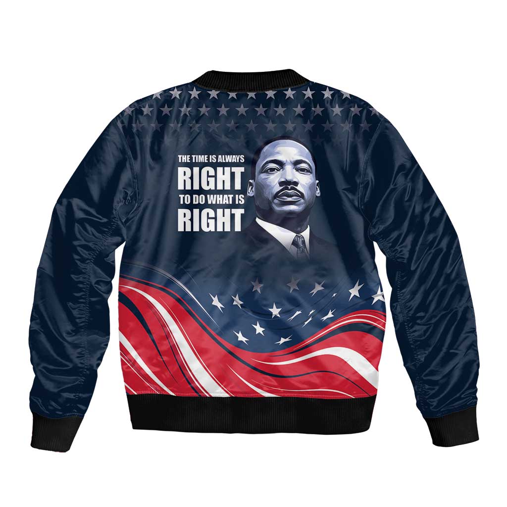 Honor of MLK Day Bomber Jacket The Time Is Always Right To Do What Is Right LT9 - Wonder Print Shop