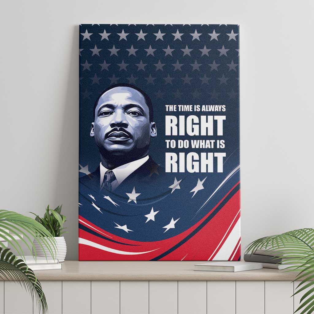 Honor of MLK Day Canvas Wall Art The Time Is Always Right To Do What Is Right LT9 - Wonder Print Shop