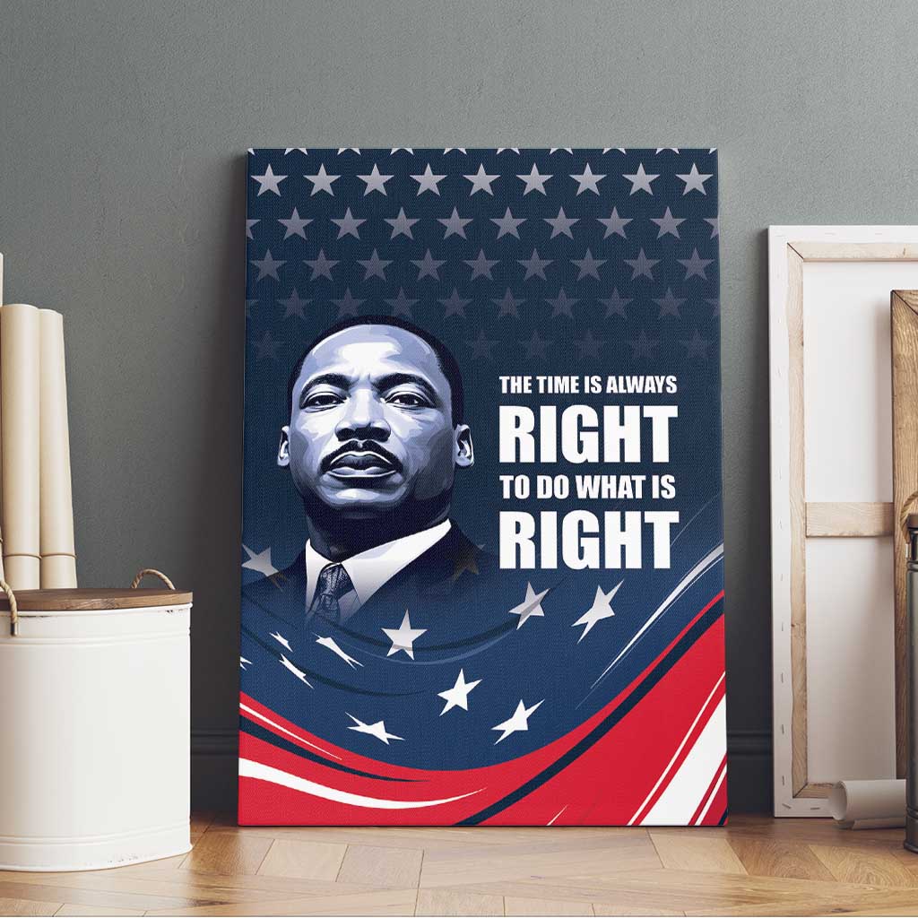 Honor of MLK Day Canvas Wall Art The Time Is Always Right To Do What Is Right LT9 - Wonder Print Shop