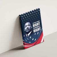 Honor of MLK Day Canvas Wall Art The Time Is Always Right To Do What Is Right LT9 - Wonder Print Shop