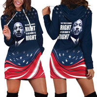 Honor of MLK Day Hoodie Dress The Time Is Always Right To Do What Is Right - Wonder Print Shop