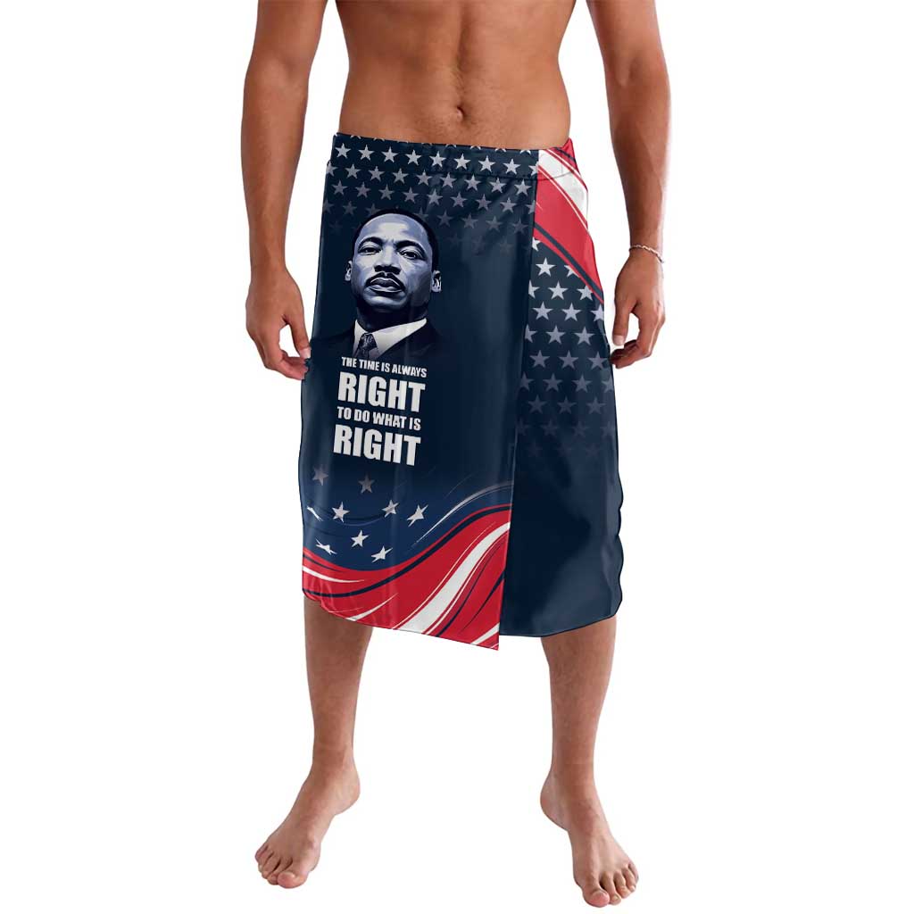 Honor of MLK Day Lavalava The Time Is Always Right To Do What Is Right - Wonder Print Shop