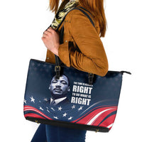 Honor of MLK Day Leather Tote Bag The Time Is Always Right To Do What Is Right - Wonder Print Shop