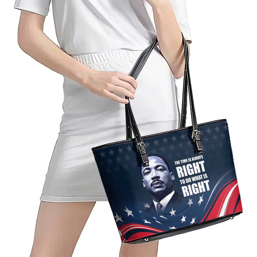 Honor of MLK Day Leather Tote Bag The Time Is Always Right To Do What Is Right - Wonder Print Shop