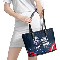 Honor of MLK Day Leather Tote Bag The Time Is Always Right To Do What Is Right - Wonder Print Shop