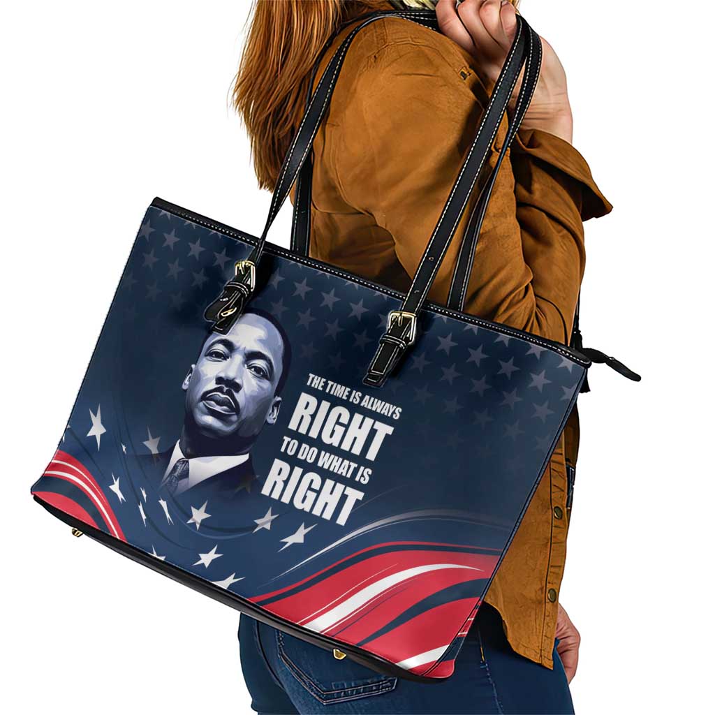 Honor of MLK Day Leather Tote Bag The Time Is Always Right To Do What Is Right - Wonder Print Shop