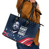 Honor of MLK Day Leather Tote Bag The Time Is Always Right To Do What Is Right - Wonder Print Shop