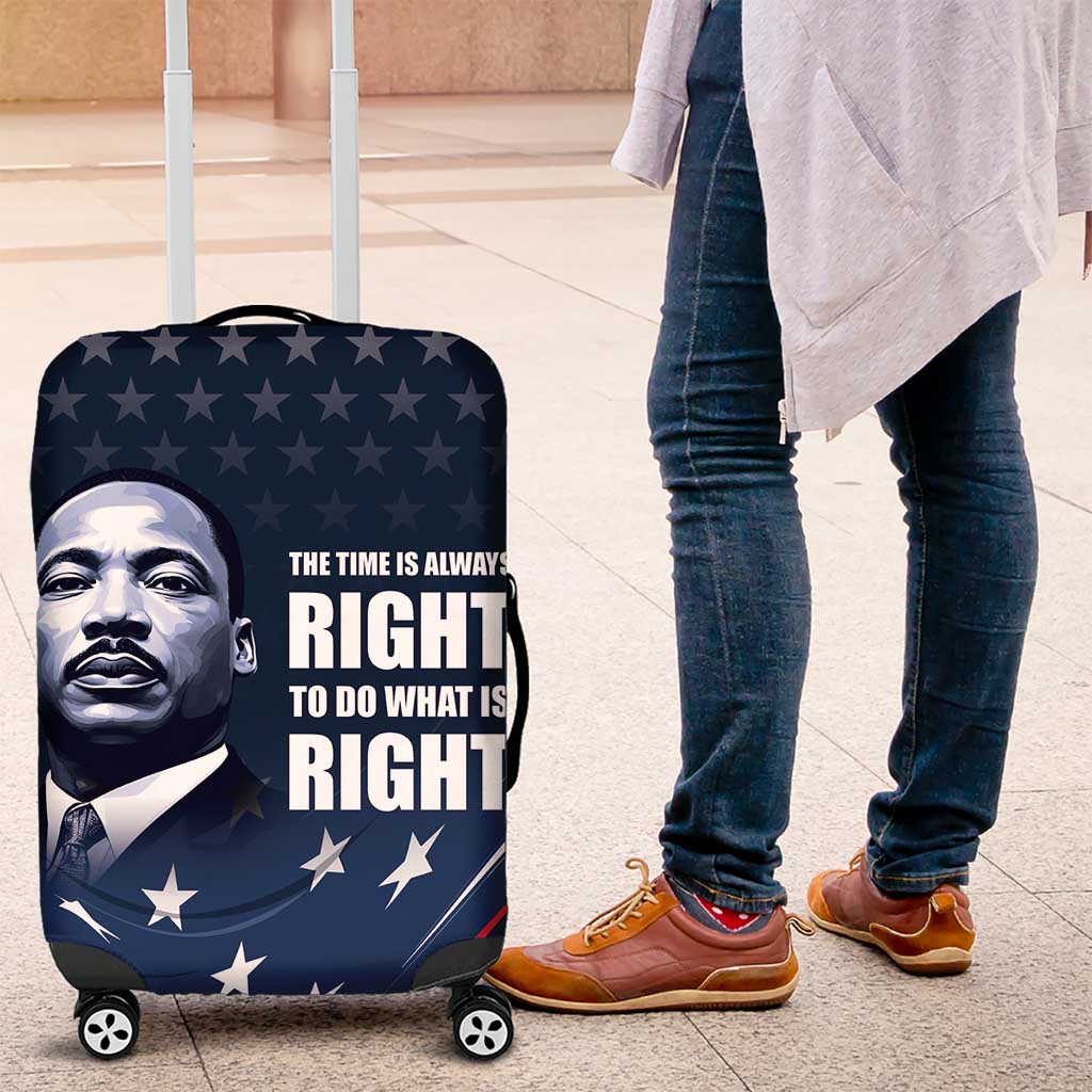 Honor of MLK Day Luggage Cover The Time Is Always Right To Do What Is Right - Wonder Print Shop