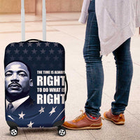 Honor of MLK Day Luggage Cover The Time Is Always Right To Do What Is Right - Wonder Print Shop