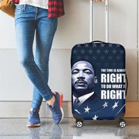 Honor of MLK Day Luggage Cover The Time Is Always Right To Do What Is Right - Wonder Print Shop