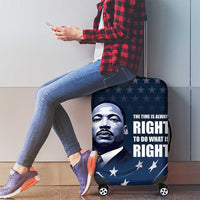 Honor of MLK Day Luggage Cover The Time Is Always Right To Do What Is Right - Wonder Print Shop