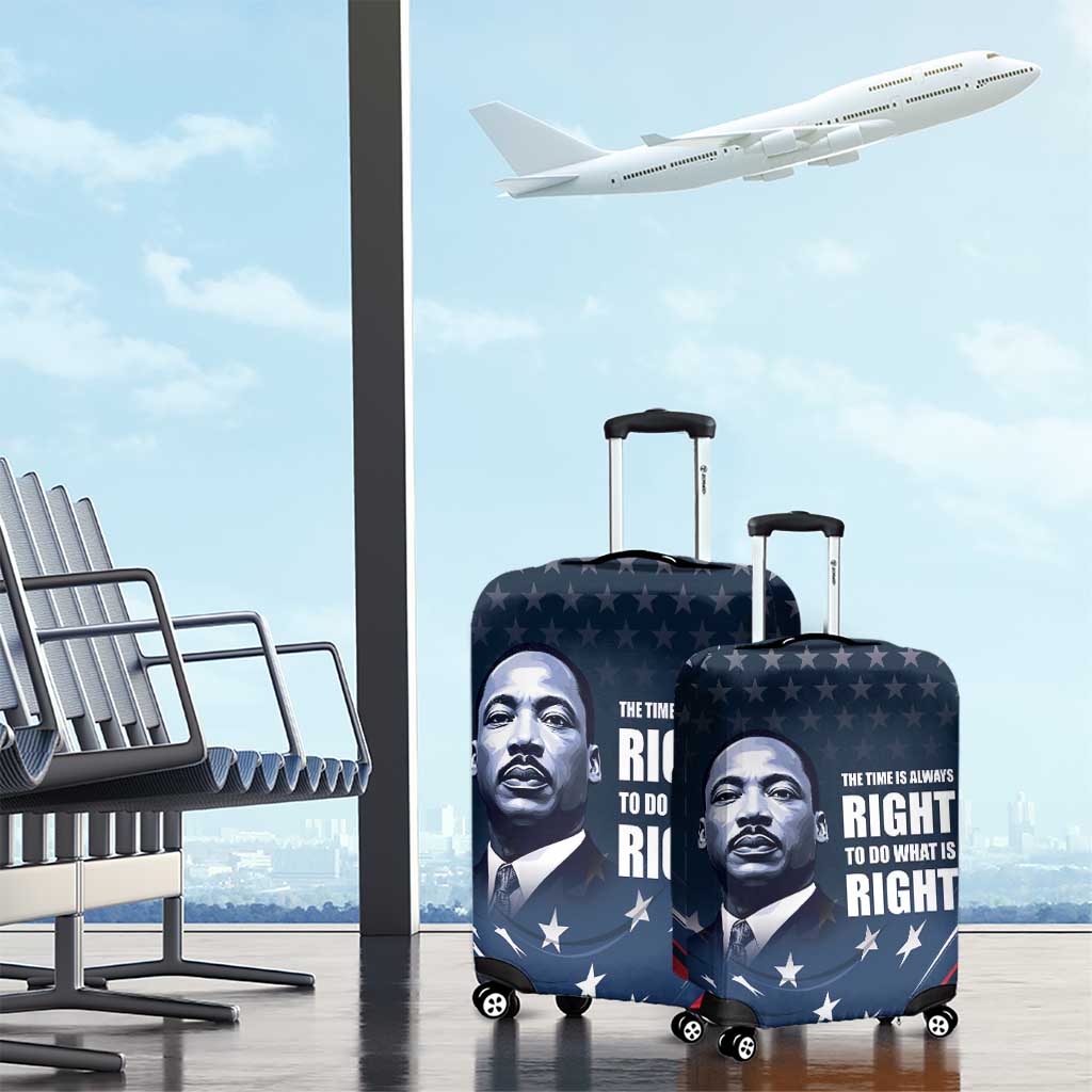 Honor of MLK Day Luggage Cover The Time Is Always Right To Do What Is Right - Wonder Print Shop