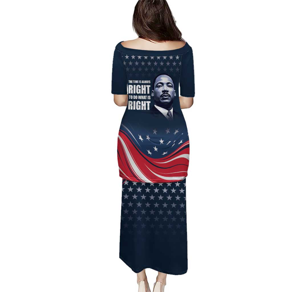 Honor of MLK Day Puletasi The Time Is Always Right To Do What Is Right - Wonder Print Shop