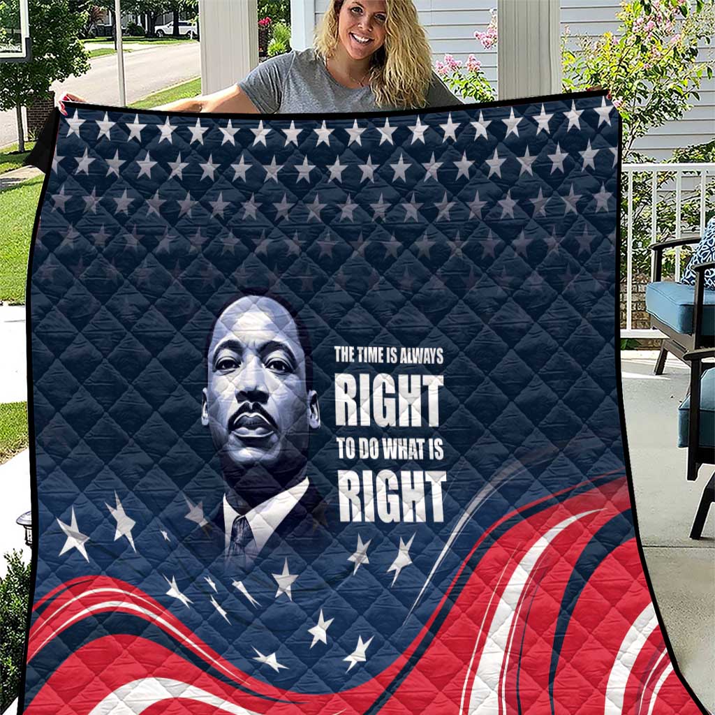 Honor of MLK Day Quilt The Time Is Always Right To Do What Is Right - Wonder Print Shop