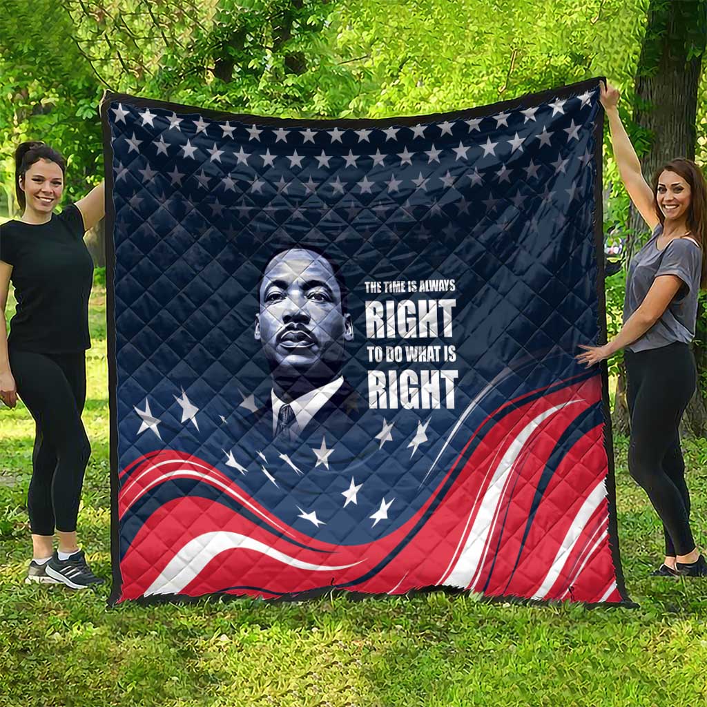 Honor of MLK Day Quilt The Time Is Always Right To Do What Is Right - Wonder Print Shop