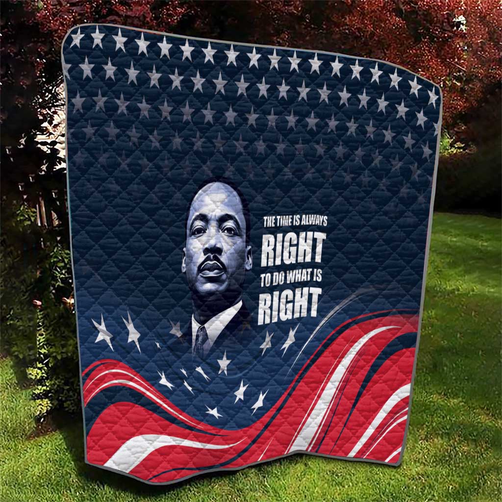 Honor of MLK Day Quilt The Time Is Always Right To Do What Is Right - Wonder Print Shop