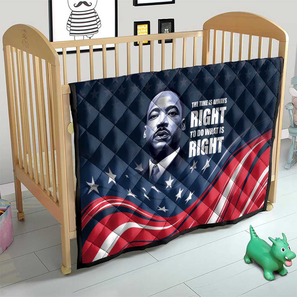 Honor of MLK Day Quilt The Time Is Always Right To Do What Is Right - Wonder Print Shop