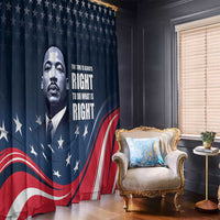 Honor of MLK Day Window Curtain The Time Is Always Right To Do What Is Right - Wonder Print Shop