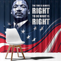 Honor of MLK Day Window Curtain The Time Is Always Right To Do What Is Right - Wonder Print Shop