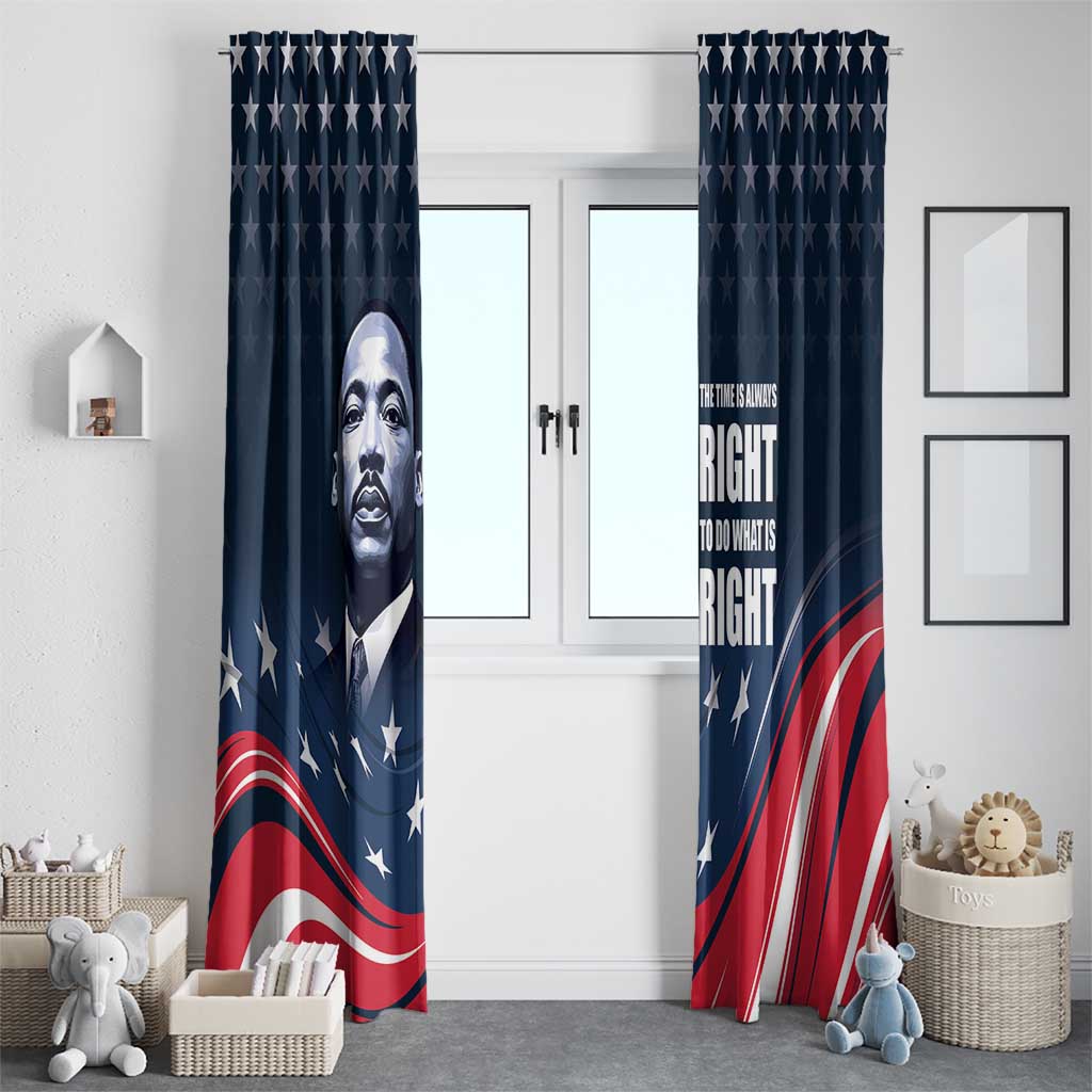 Honor of MLK Day Window Curtain The Time Is Always Right To Do What Is Right - Wonder Print Shop