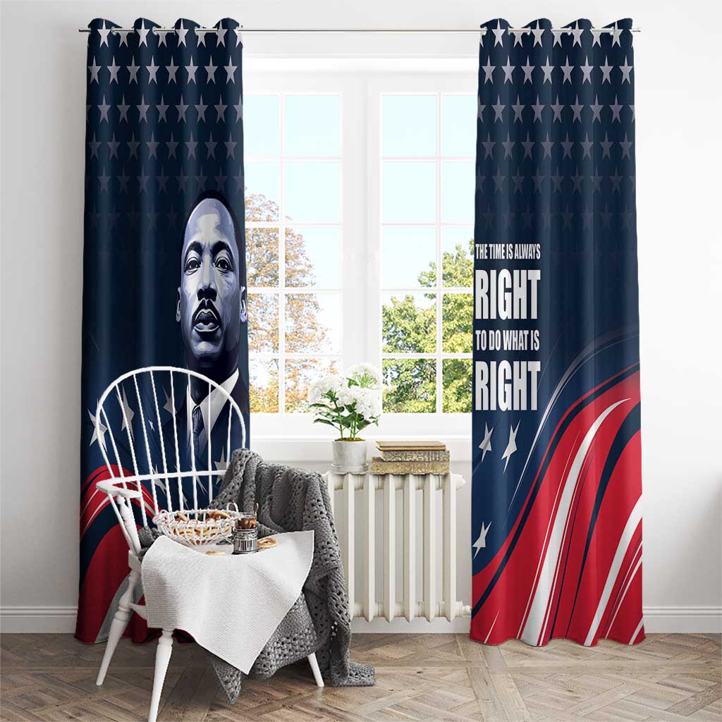 Honor of MLK Day Window Curtain The Time Is Always Right To Do What Is Right - Wonder Print Shop