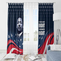 Honor of MLK Day Window Curtain The Time Is Always Right To Do What Is Right - Wonder Print Shop