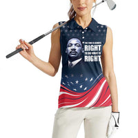 Honor of MLK Day Women Sleeveless Polo Shirt The Time Is Always Right To Do What Is Right - Wonder Print Shop