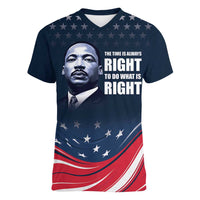 Honor of MLK Day Women V-Neck T-Shirt The Time Is Always Right To Do What Is Right - Wonder Print Shop