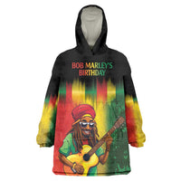Honoring Reggae Legend Bob Birthday Wearable Blanket Hoodie - Wonder Print Shop