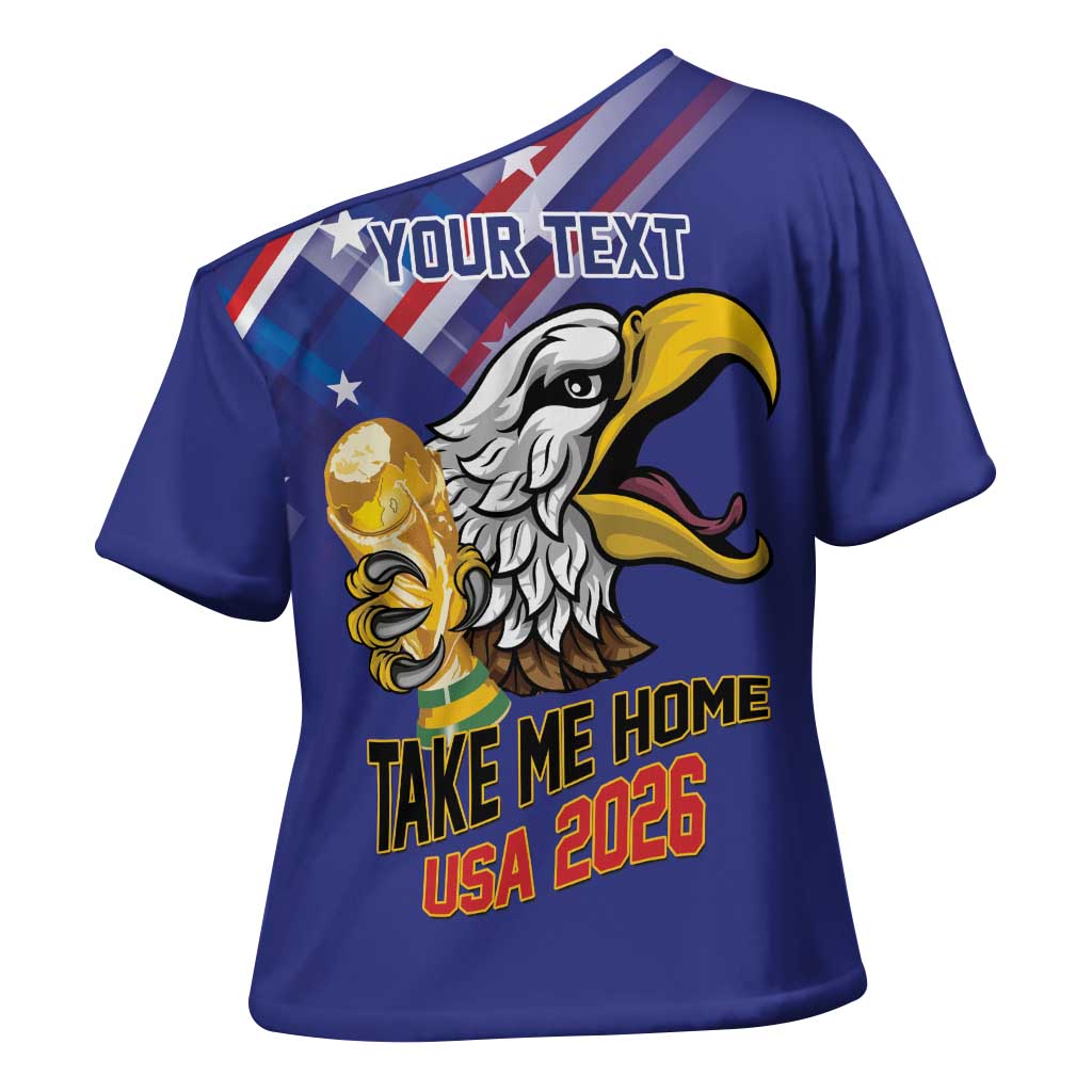 United States 2026 Personalized Cross Shoulder Shirt Take Me Home Soccer Blue