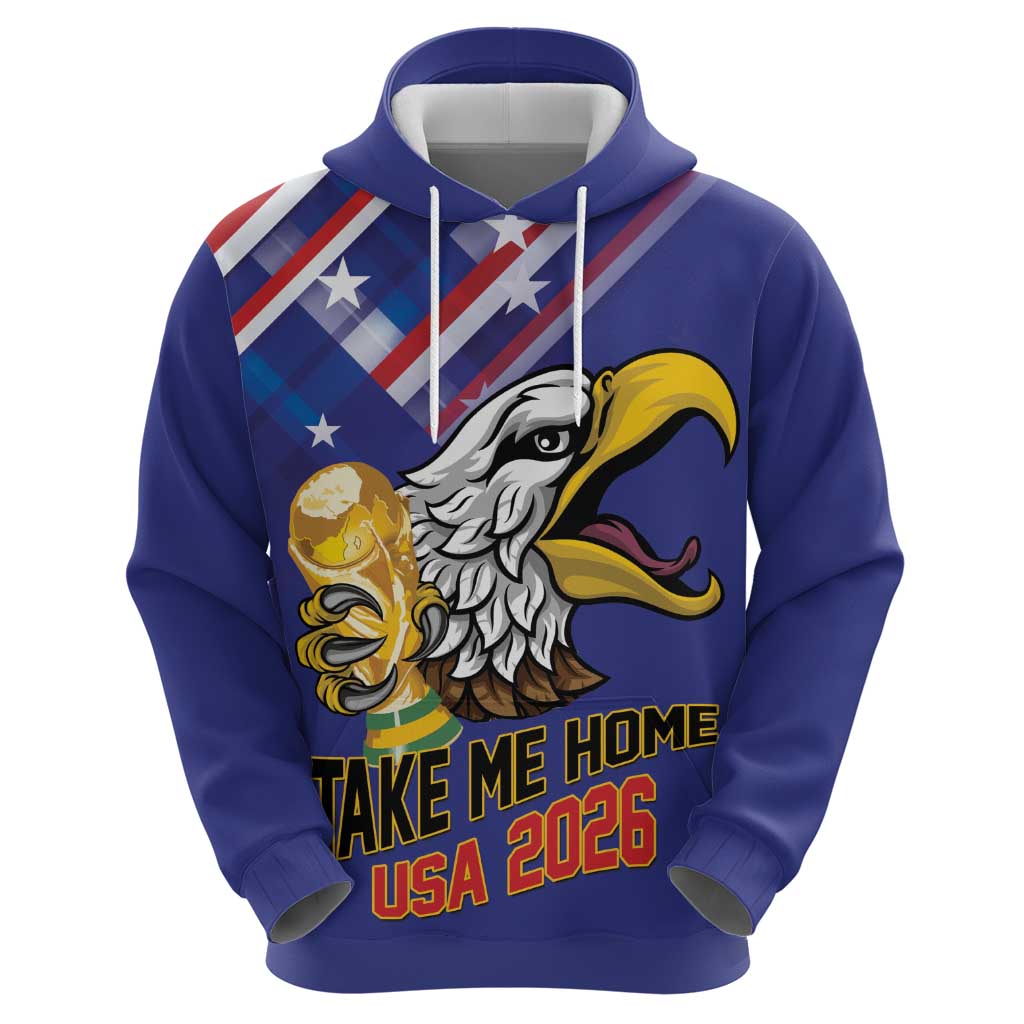 United States 2026 Personalized Hoodie Take Me Home Soccer Blue