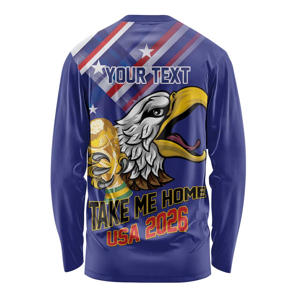 United States 2026 Personalized Long Sleeve Shirt Take Me Home Soccer Blue