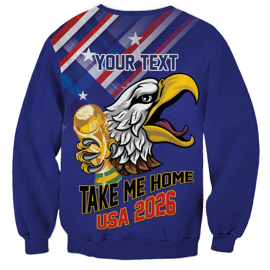 United States 2026 Personalized Sweatshirt Take Me Home Soccer Blue