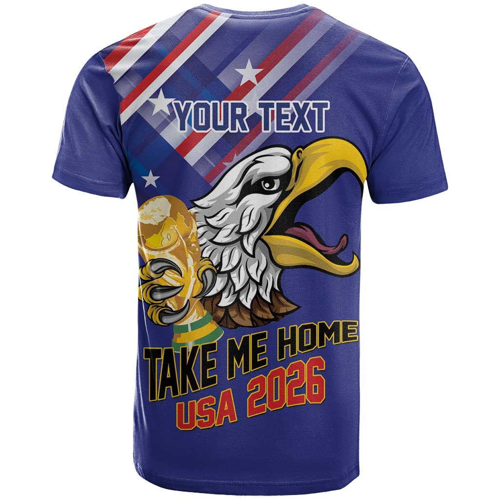 United States 2026 Personalized T Shirt Take Me Home Soccer Blue