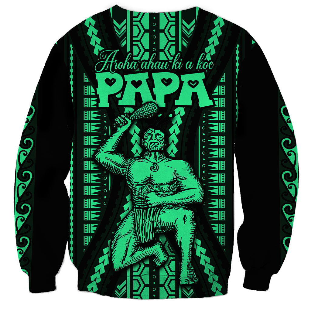 Custom Maori Fathers Day New Zealand Sweatshirt Aroha Ahau Ki A Koe Papa - Green - Wonder Print Shop