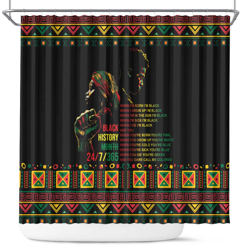 When I'm Born I'm Black Shower Curtain Black History Black Month LT9