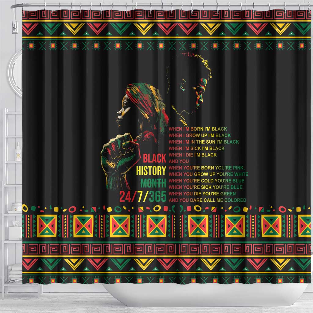 When I'm Born I'm Black Shower Curtain Black History Black Month LT9