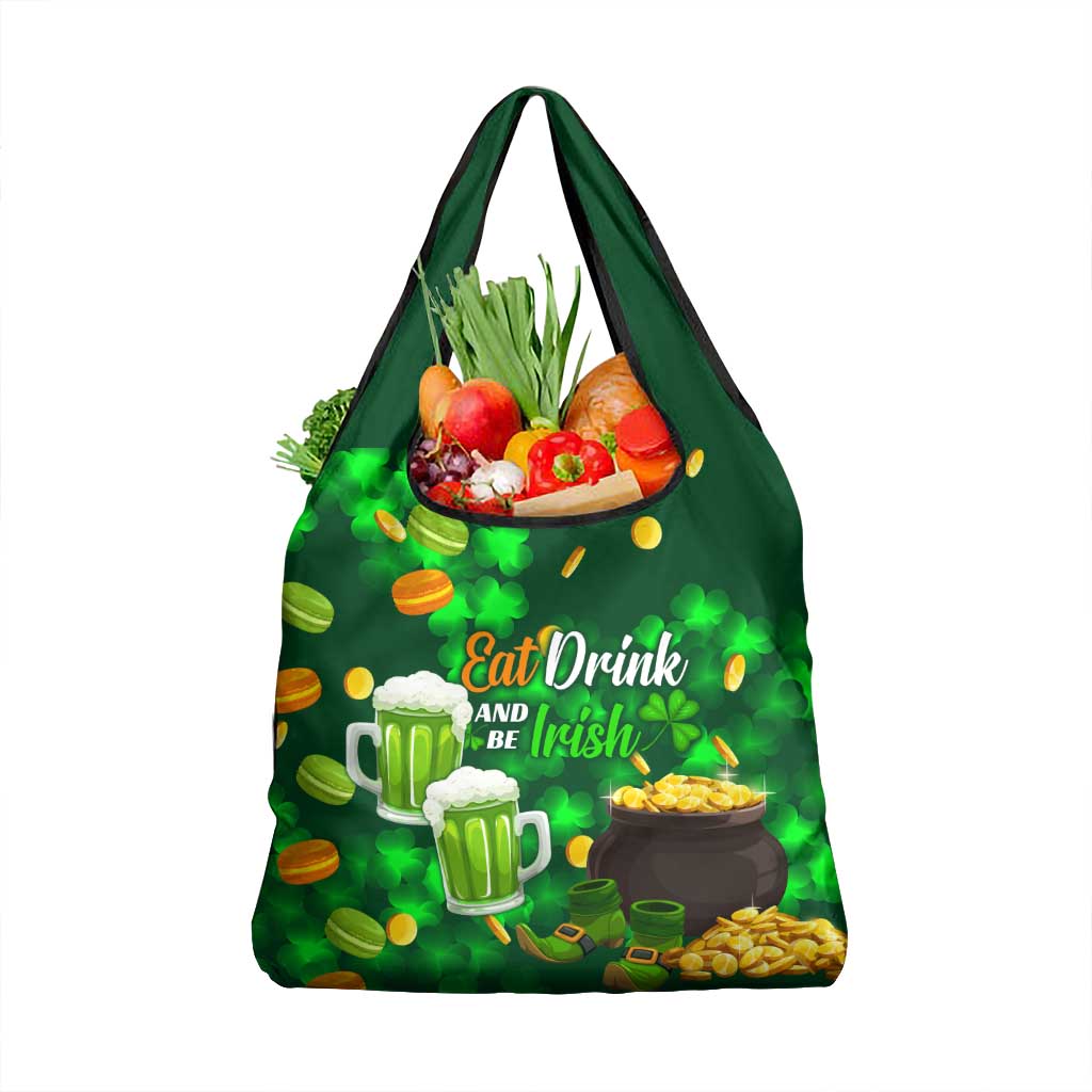 Be Irish St Patricks Day Grocery Bag Drink Drank Drunk