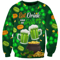 Be Irish St Patricks Day Sweatshirt Drink Drank Drunk - Wonder Print Shop