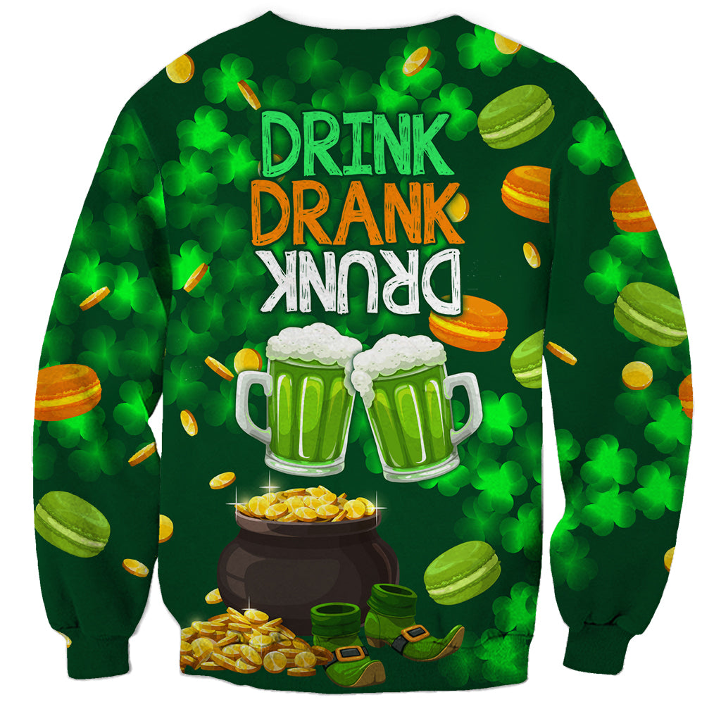 Be Irish St Patricks Day Sweatshirt Drink Drank Drunk - Wonder Print Shop