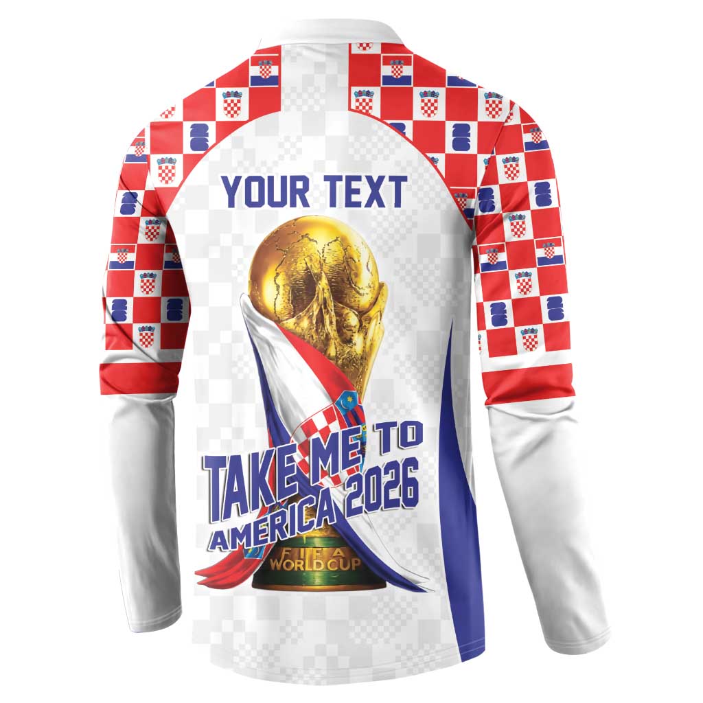 Croatia World Football Personalized Button Sweatshirt Vatreni Take Me To America 2026 White