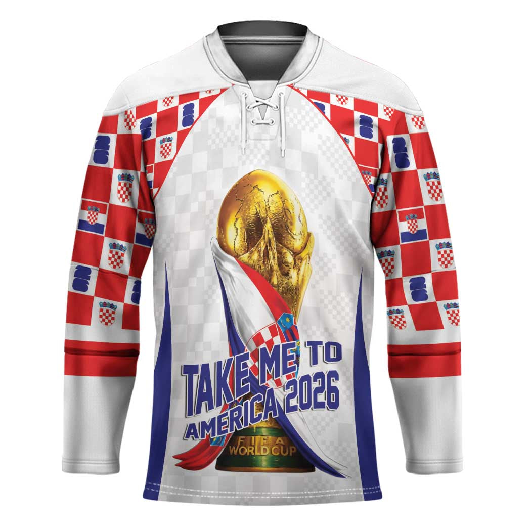Croatia World Football Personalized Hockey Jersey Vatreni Take Me To America 2026 White