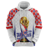 Croatia World Football Personalized Hoodie Vatreni Take Me To America 2026 White