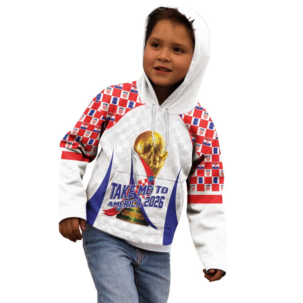 Croatia World Football Personalized Kid Hoodie Vatreni Take Me To America 2026 White