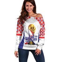 Croatia World Football Personalized Off Shoulder Sweater Vatreni Take Me To America 2026 White