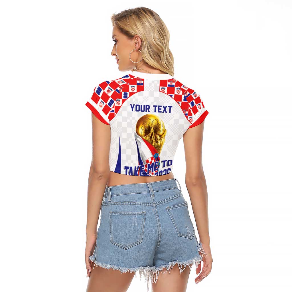 Croatia World Football Personalized Raglan Cropped T Shirt Vatreni Take Me To America 2026 White
