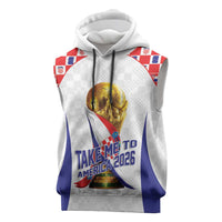 Croatia World Football Personalized Sleeveless Hoodie Vatreni Take Me To America 2026 White
