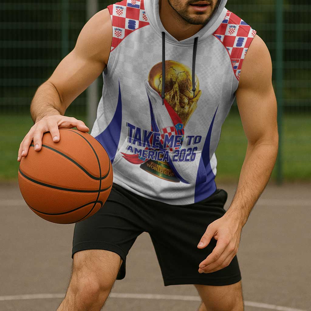 Croatia World Football Personalized Sleeveless Hoodie Vatreni Take Me To America 2026 White