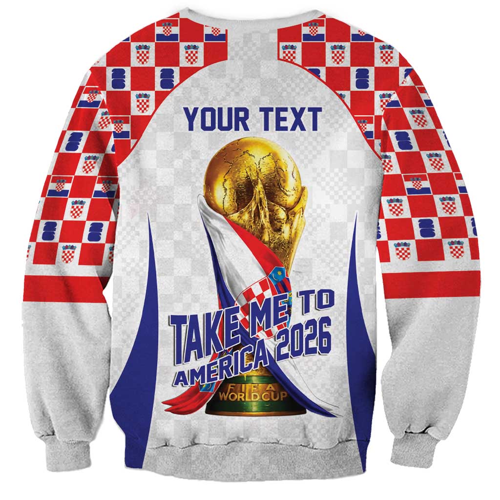 Croatia World Football Personalized Sweatshirt Vatreni Take Me To America 2026 White